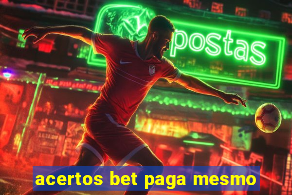 acertos bet paga mesmo